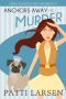 [Fiona Fleming 07] • Anchors Away and Murder (Fiona Fleming Cozy Mysteries Book 7)